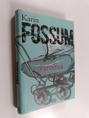 Karin Fossum : Varoitus : Konrad Sejer -romaani