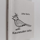 Juha Varto : Kauneuden taito : estetiikkaa taidekasvattaj... - pikkukuva 1
