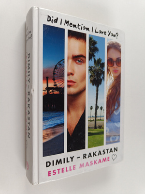 Estelle Maskame : DIMILY - Rakastan : Did I Mention I Lov...