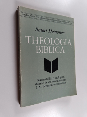 Ilmari Heinonen : Theologia biblica : raamatullisen teolo...