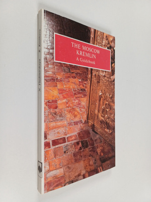 The Moscow Kremlin - A guidebook
