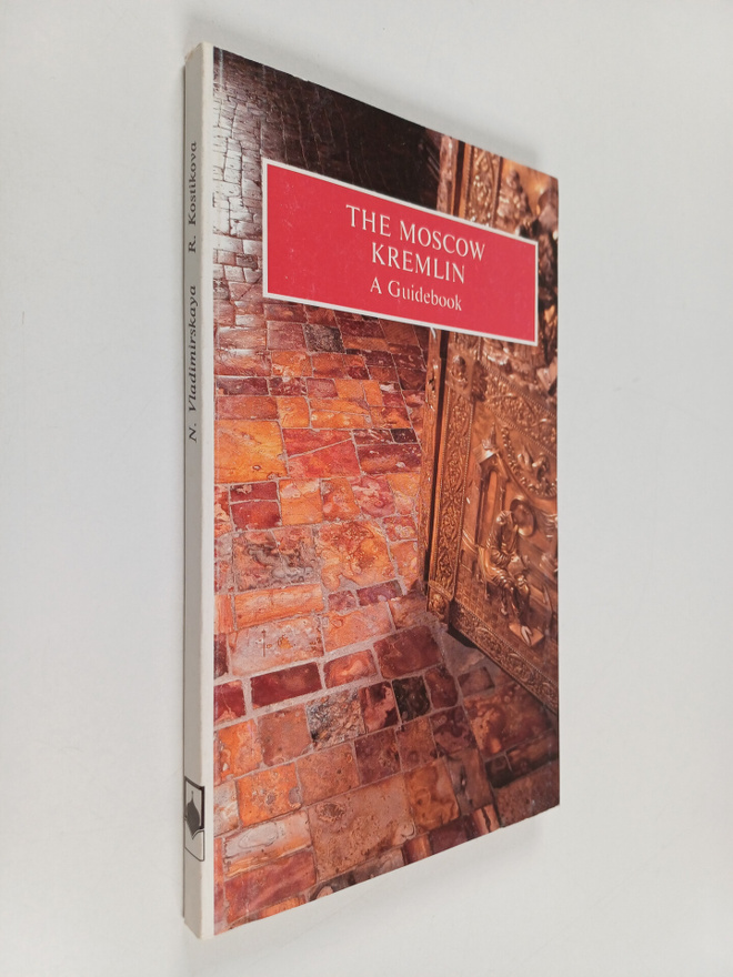 The Moscow Kremlin - A guidebook