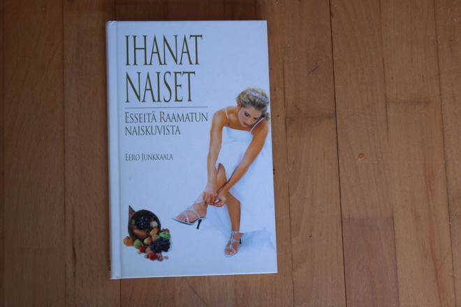 Eero Junkkaala Ihanat naiset Esseitä Raamatun naiskuvista A4