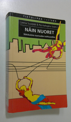 Leena ym. (toim.) Suurpää : Näin nuoret : näkökulmia nuor...