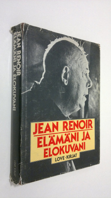 Jean Renoir : Elämäni ja elokuvani