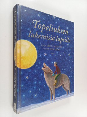 Kirsti Mäkinen : Topeliuksen lukemisia lapsille
