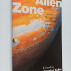 Alien zone : cultural theory and contemporary science fic... - pikkukuva 1