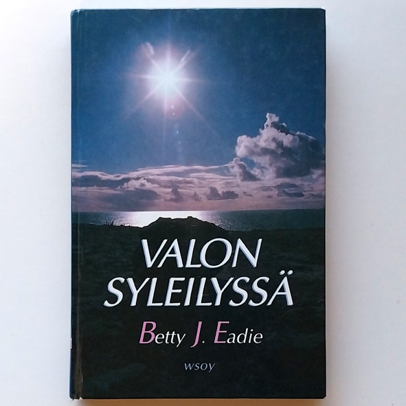Betty J. Eadie: Valon syleilyssä