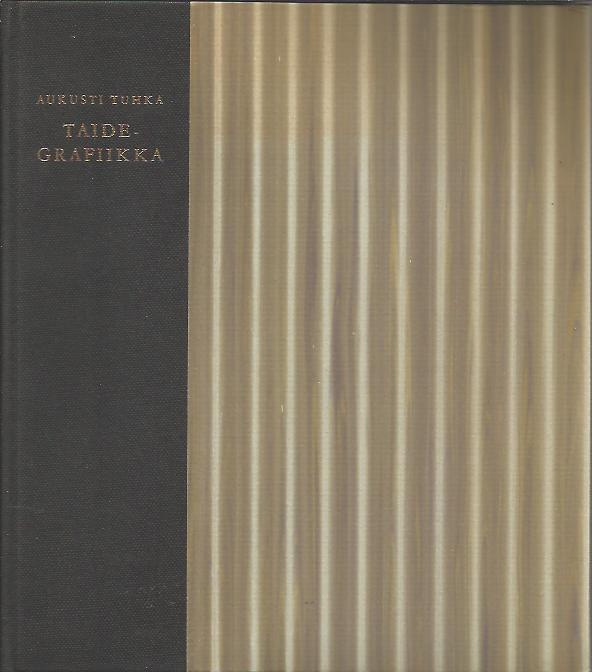 Taidegrafiikka tekniikkaa ja tekijöitä