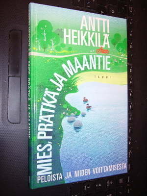 Antti Heikkilä : Mies, prätkä ja maantie ( 1 p. 1997 sid. )