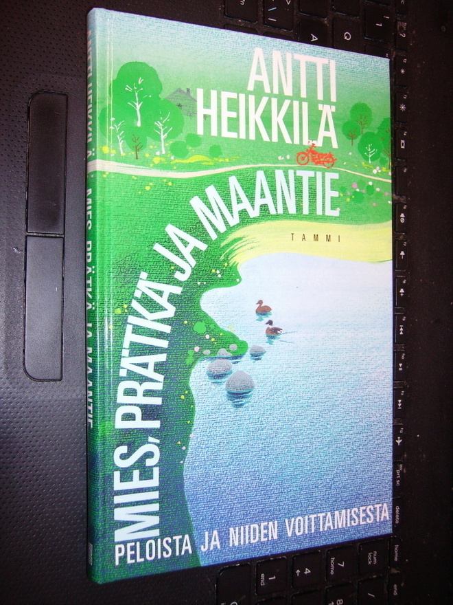 Antti Heikkilä : Mies, prätkä ja maantie ( 1 p. 1997 sid. )