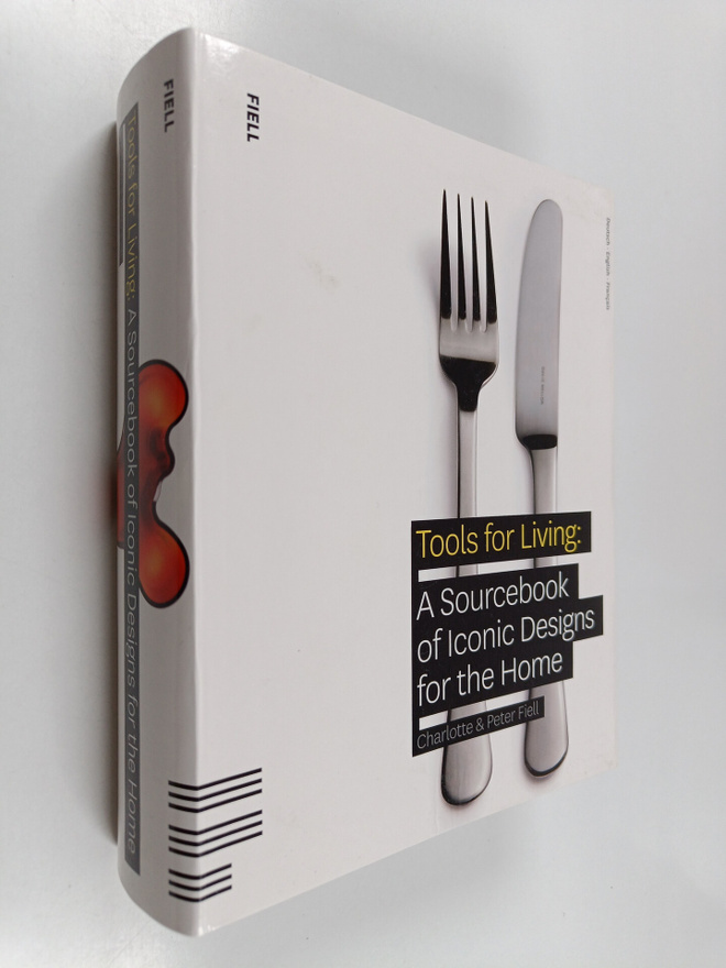 Charlotte Fiell : Tools for living : a sourcebook of icon...