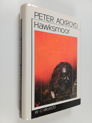 Peter Ackroyd : Hawksmoor