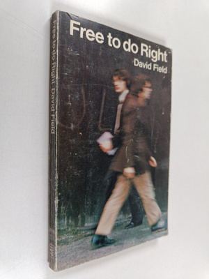 David Field : Free to Do Right