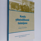 Koulu yhteisöllisenä toimijana - pikkukuva 1