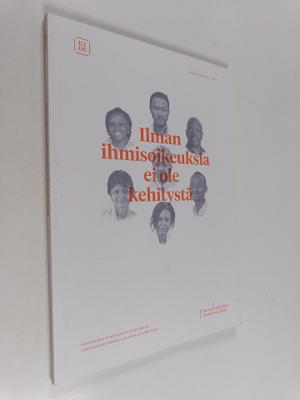 Ilman ihmisoikeuksia ei ole kehitystä : näkökulmia kansal...