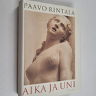 Paavo Rintala : Aika ja uni - pikkukuva 1