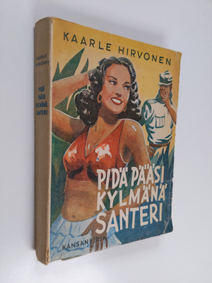 Kaarle Hirvonen : Pidä pääsi kylmänä, Santeri