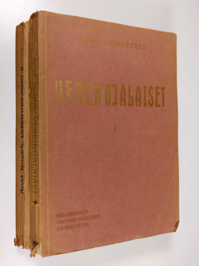 Arvid Järnefelt : Veneh'ojalaiset 1-2 : romaani