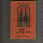Lehtonen, Joel: Myrtti ja alppiruusu, Otava 1911, nid., K3 - pikkukuva 1