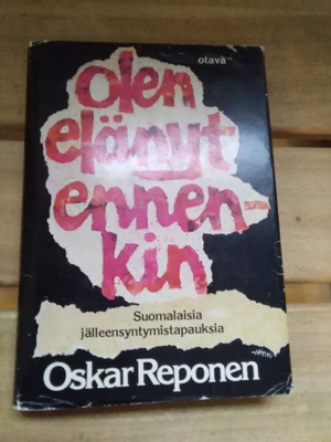 Oskar Reponen: Olen elänyt ennenkin