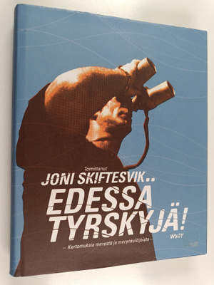 Joni (toim.) Skiftesvik : Edessä tyrskyjä! : kertomuksia ...