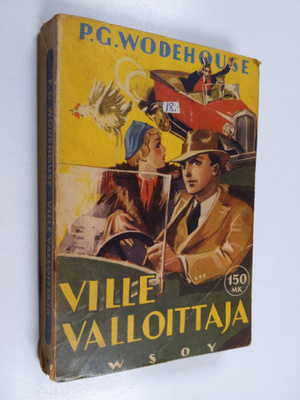 P. G. Wodehouse : Ville Valloittaja : hänen hyökkäyksensä...