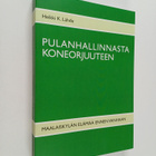 Heikki K. Lähde : Pulanhallinnasta koneorjuuteen : maalai... - pikkukuva 1