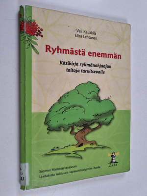 Veli Kaukkila : Ryhmästä enemmän : käsikirja ryhmänohjaaj...