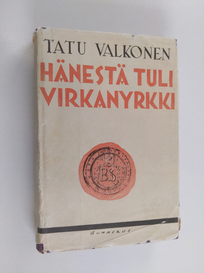 Tatu Valkonen : Hänestä tuli virkanyrkki
