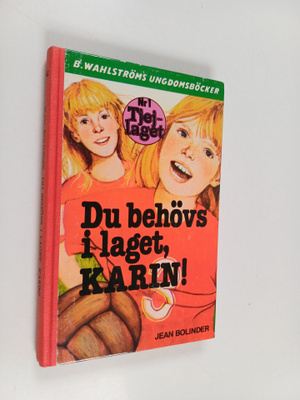 Jean Bolinder : Du behövs i laget, Karin!