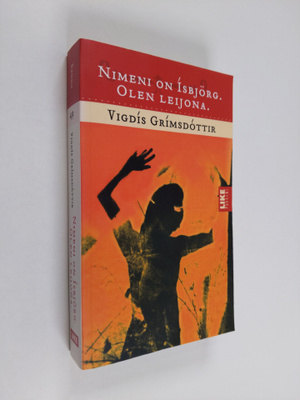 Vigdis Grimsdottir : Nimeni on Isbjörg, olen leijona
