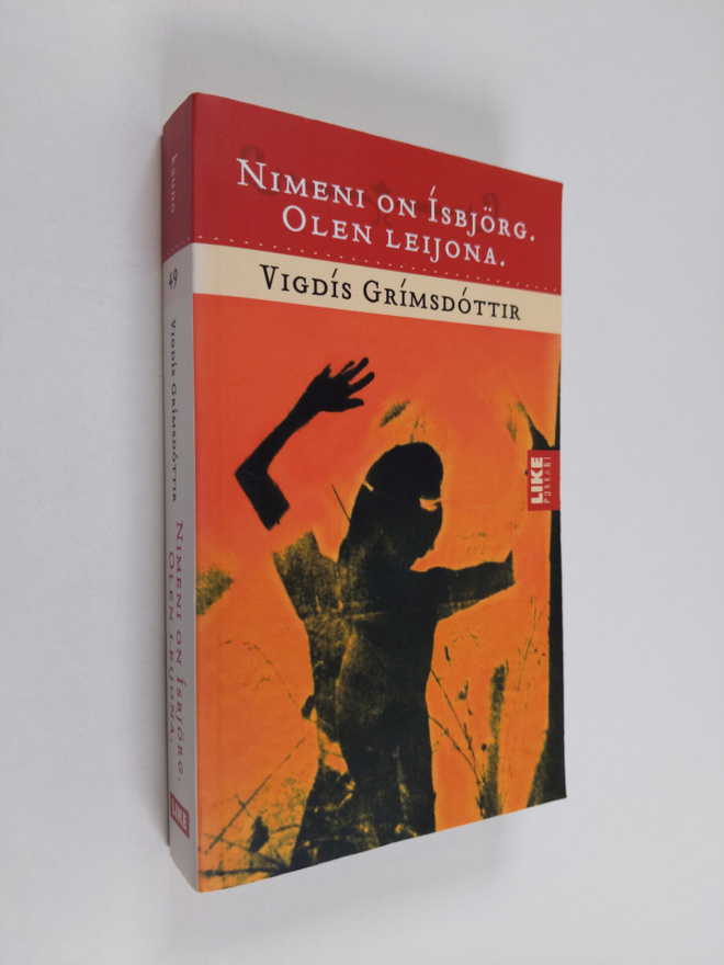 Vigdis Grimsdottir : Nimeni on Isbjörg, olen leijona