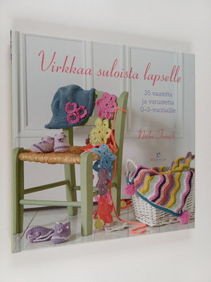 Nicki Trench : Virkkaa suloista lapselle