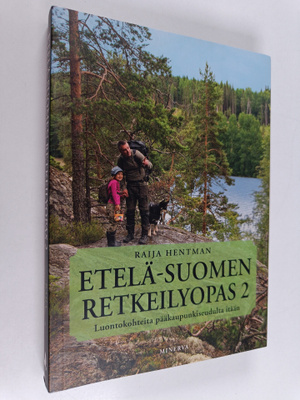 Raija Hentman : Etelä-Suomen retkeilyopas 2 : Luontokohte...