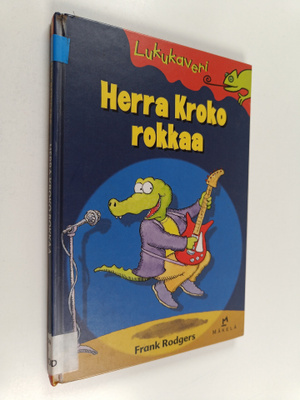 Frank Rodgers : Herra Kroko rokkaa