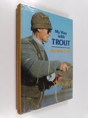 Arthur Cove : My Way with Trout