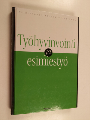 Pirkko Vesterinen : Työhyvinvointi ja esimiestyö