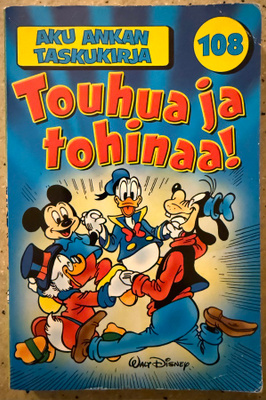 [Kirja] AKU ANKAN TASKUKIRJA 108 - TOUHUA JA TOHINAA!