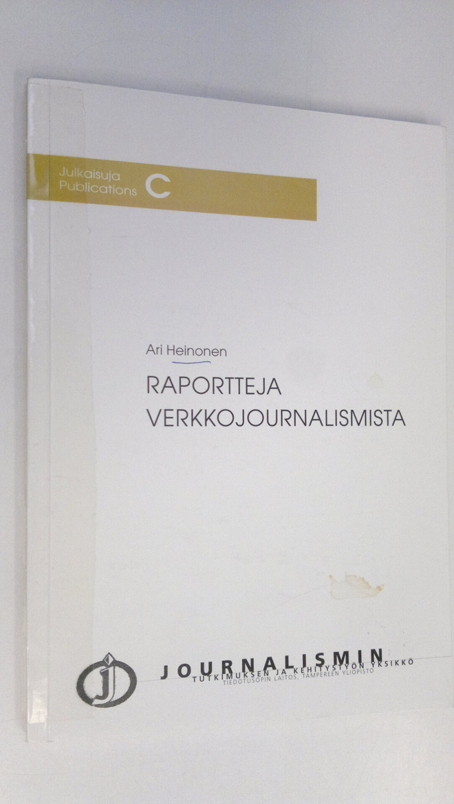 Ari Heinonen : Raportteja verkkojournalismista