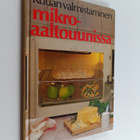 Sonja Eriksson : Ruuan valmistaminen mikroaaltouunissa - pikkukuva 1