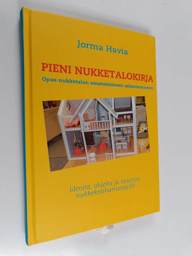 Jorma Havia : Pieni nukketalokirja : opas nukketalon omat...