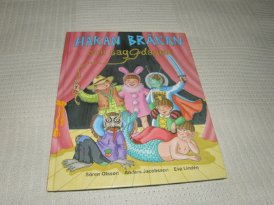 Olsson - Jacobsson - Lindén Håkan Bråkan och sagodagen