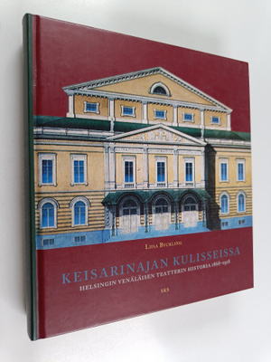 Liisa Byckling : Keisarinajan kulisseissa : Helsingin ven...