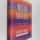 Kathryn Sikkink : Mixed signals : U.S. human rights polic... - pikkukuva 1