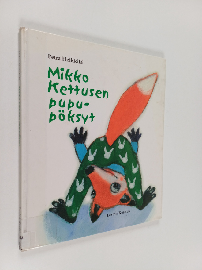 Petra Heikkilä : Mikko Kettusen pupupöksyt