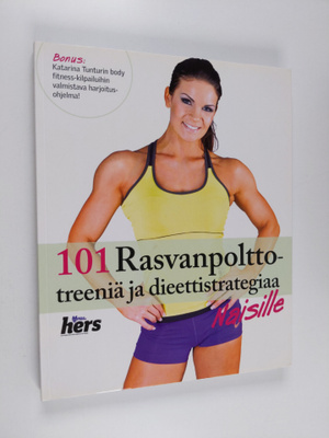 101 rasvanpolttotreeniä ja dieettistrategiaa naisille