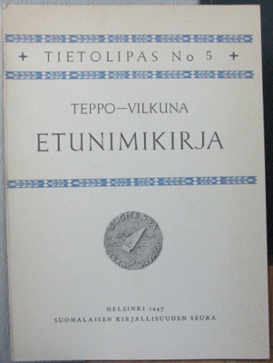 Hannes Teppo - Kustaa Vilkuna (t.): Etunimikirja, SKS 1947.