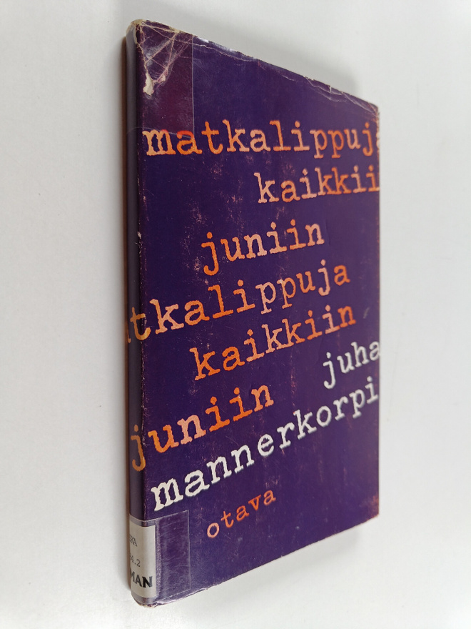 Juha Mannerkorpi : Matkalippuja kaikkiin juniin