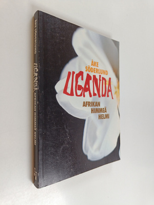Åke Söderlund : Uganda : Afrikan himmeä helmi (signeeratt...